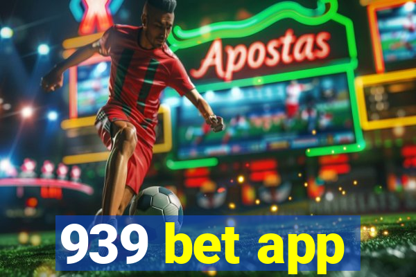 939 bet app